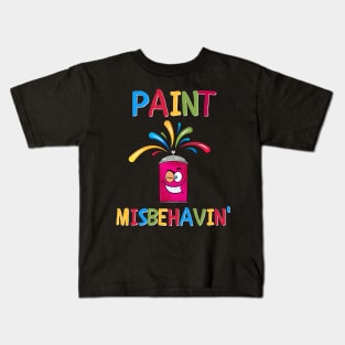 Paint Misbehavin' Kids T-Shirt